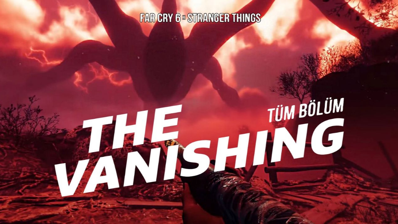 Stranger Things 4 İzlemeden Önce Far Cry 6 Özel Bölümü The Vanishing'i Oynadık