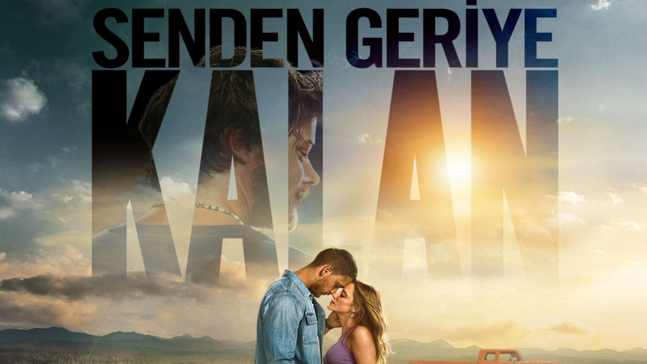 Senden Geriye Kalan filminin ana afişi yayınlandı