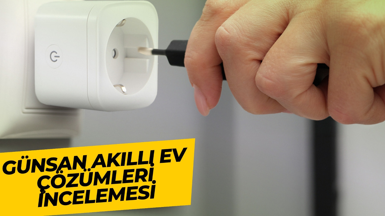 Günsan Akıllı Ev Çözümleri inceleme